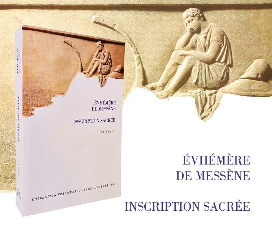 / EN LIBRAIRIE / L’Inscription sacrée d’Évhémère de Messène, rédigée à la charnière du IVe et du IIIe siècle avant J.-C., relate la découverte d’une île au large de l’Arabie, la Panchaïe, qui abritait un sanctuaire de Zeus contenant des inscriptions sacrées gravées sur une stèle.