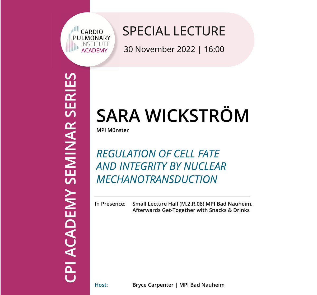 SAVE THE DATE:
30 November 2022
CPI Academy Lecture ”REGULATION OF CELL FATE
AND INTEGRITY BY NUCLEAR
MECHANOTRANSDUCTION” with Sara Wickström 
from <a href="/MPI_Muenster/">MPI Molecular Biomedicine</a> hosted by Bryce Carpenter
 at 4 pm at <a href="/mpi_hlr/">Max Planck Institute for Heart and Lung Research</a> and online
 cpi-online.de/events/
<a href="/goetheuni/">Goethe-Universität</a>
<a href="/IVS_FFM/">IVS</a>