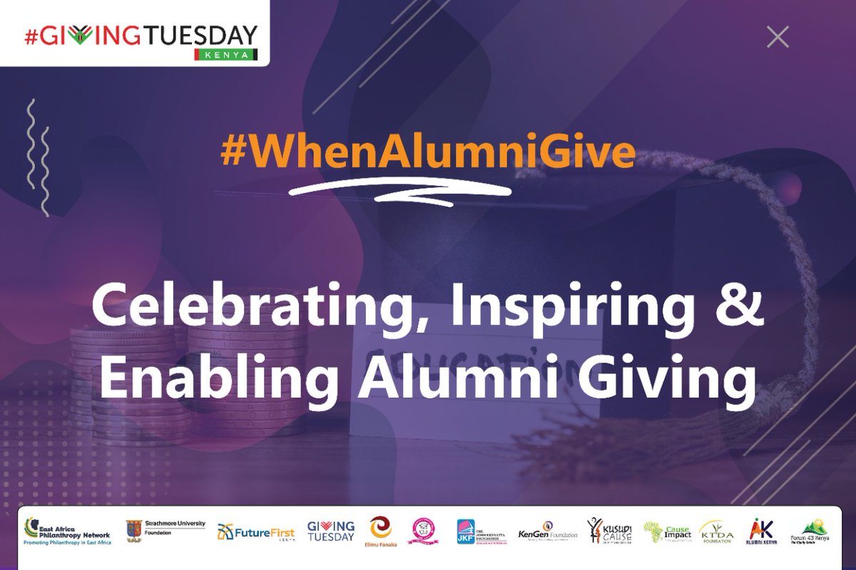 Giving_Africa's tweet photo. Alumni giving is an opportunity to celebrate that which we cherish most: education in all its forms. 
Lets  Celebrate, Strengthen and amplify alumni Giving through #WhenAlumniGive storytelling campaign.
What's your story? Lets inspire others
#GivingTuesdayKe #Thread https://t.co/fznjv0Zarl