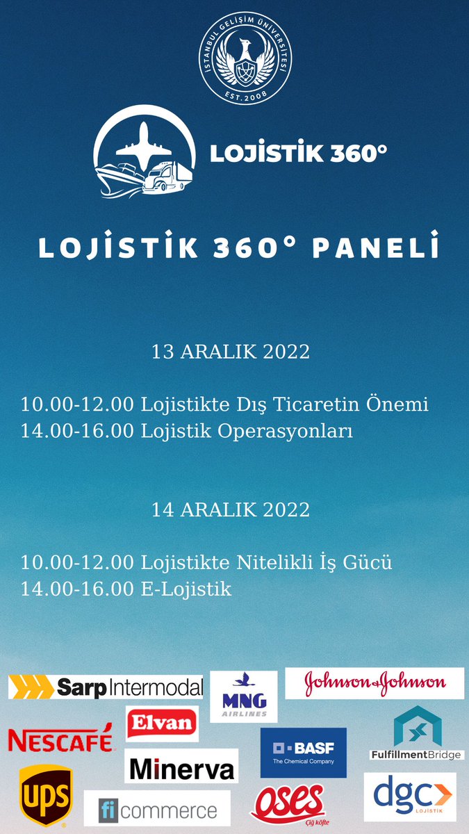 İstanbul Gelişim Üniversitesi Mezunlar ve Mensuplar Koordinatörlüğü ve Kariyer Geliştirme Merkezi iş birliği ve koordinesinde 13-14 Aralık tarihleri arasında gerçekleşecek LOJİSTİK° 360 Paneli'ne tüm öğrencilerimiz davetlidir.