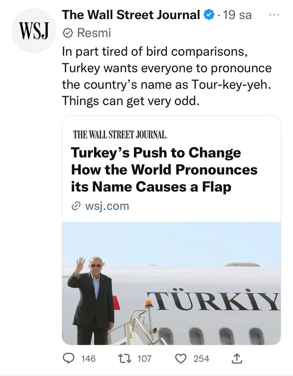 Wall Street Journal, Türkiye'nin yabancı dillerde Türkçe adının kullanılması için yaptığı tercih değişikliğinin kafa karışıklığı yarattığına ilişkin haber yayımladı. Haberin başlığında da 'Türkiye' yerine 'Turkey' kelimesi kullanıldı.