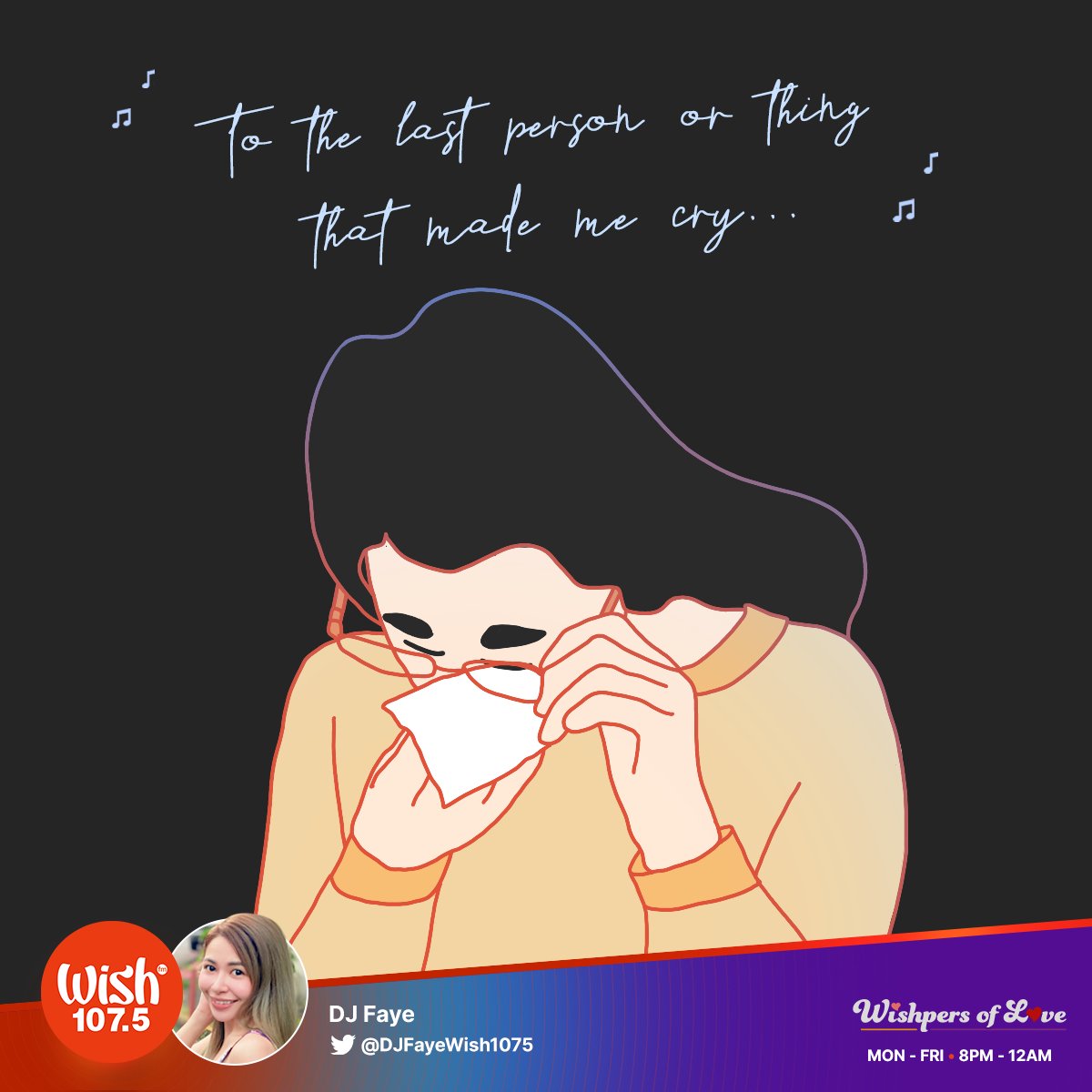 wish1075's tweet photo. To the last person or thing that made me cry...

Comment your message below and tune in to Wishpers of Love to find out if it will get featured by DJ Faye! 

The show airs weeknights from 8 p.m. till midnight. https://t.co/nrZq1ioeS0
