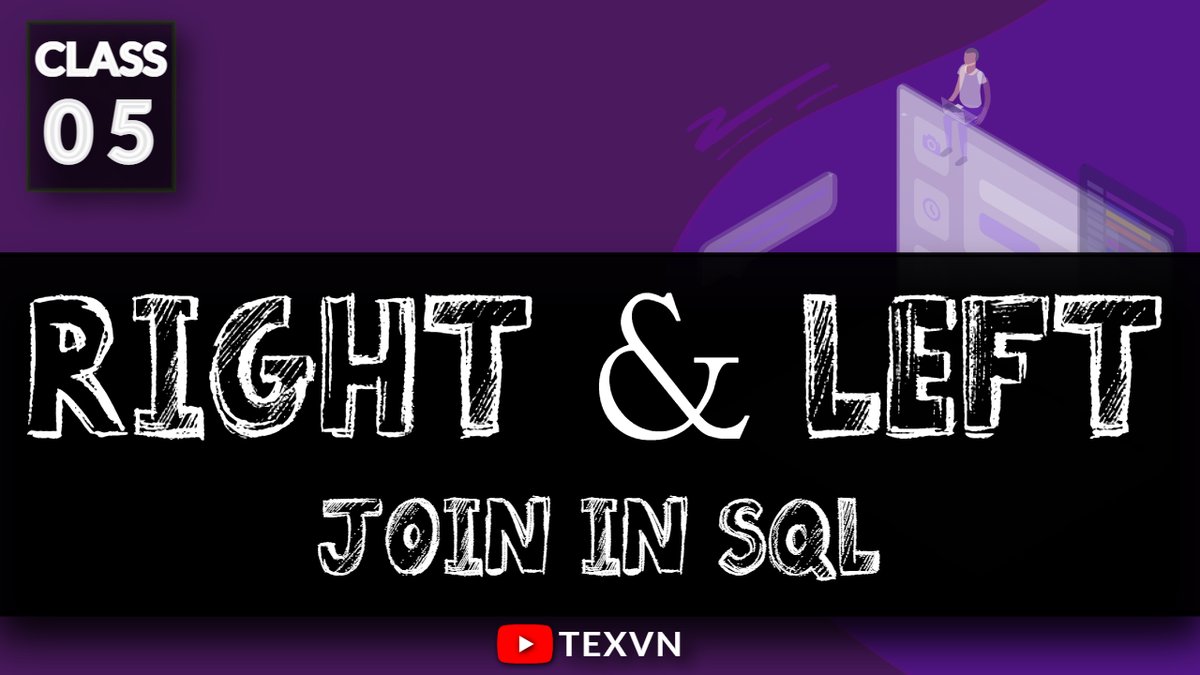 THETEXVN's tweet image. Right & Left join in SQL | SQL tutorial | inner join Tutorial class-5 in اردو/हिन्दी
youtu.be/5iRx7uPwP_I
#sql #mysql #mysqltutorials #database #rightjoin #leftjoin