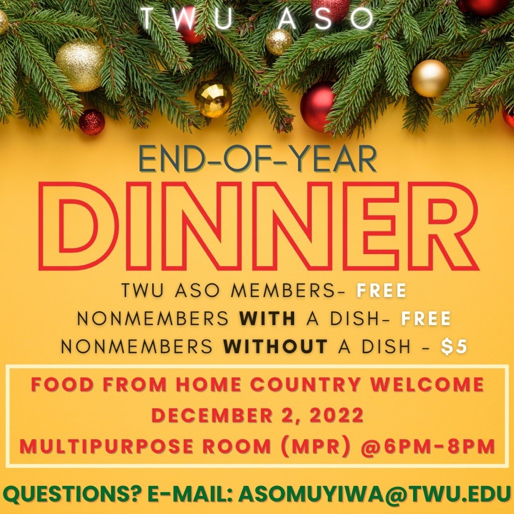 Come and join TWU ASO End of Year Dinner this Friday for some free food from our Culture, games, dances and many more!!😋