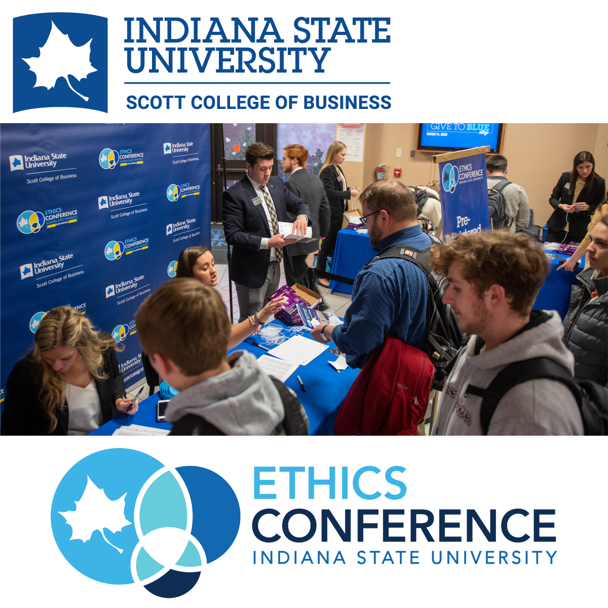 The 18th Annual Ethics Conference will take place on Wednesday, March 1, 2023

You can help make the conference a success by taking advantage of this year's Sponsorship Opportunities.

Find out how at indstate.edu/business/ethics

#IndStateEthics