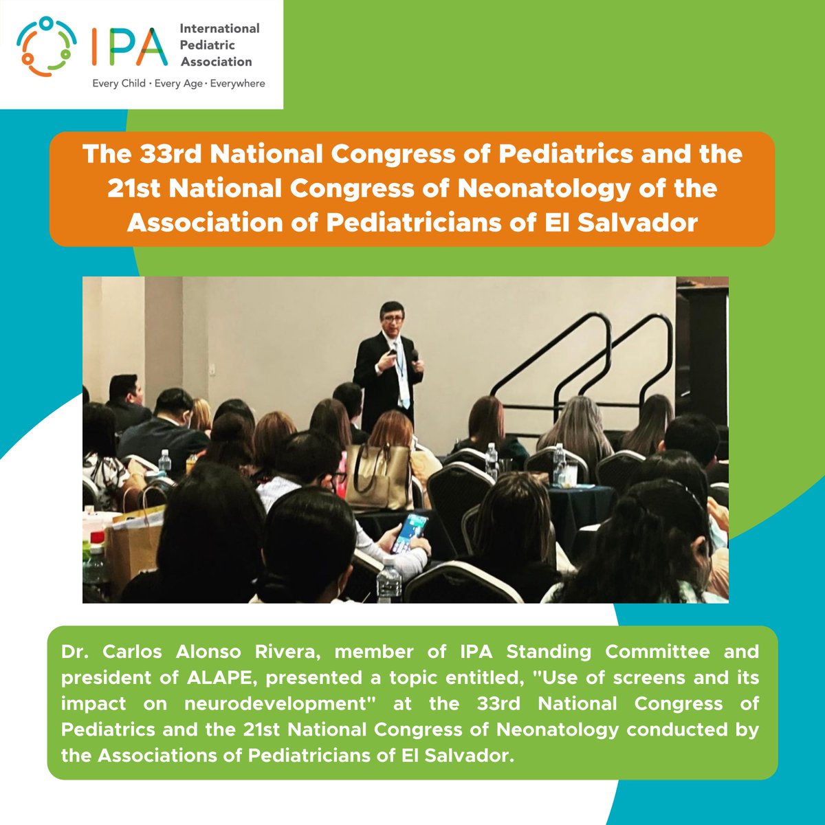 Dr. Carlos Alonso Rivera, member of IPA Standing Committee and president of ALAPE,was invited as a speaker at the 33rd National Congress of Pediatrics and the 21st National Congress of Neonatology conducted by the Associations of Pediatricians of El Salvador

#IPA #IPAEventReport
