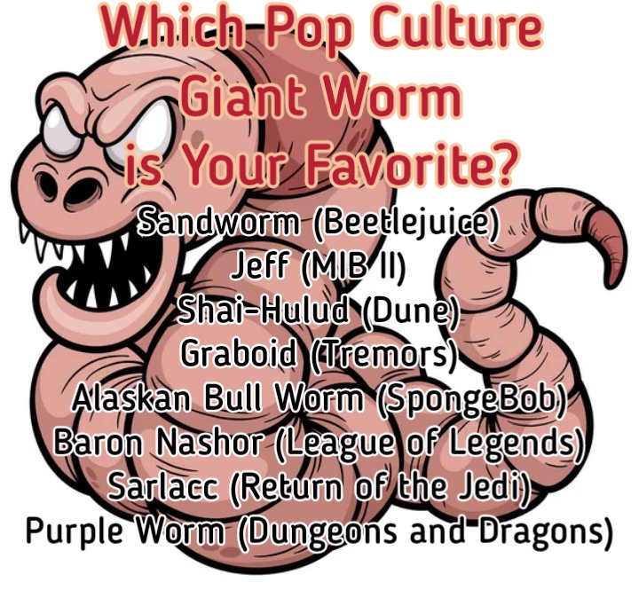 Which pop culture giant worm is your favorite?
#multiplechoicemonday #multiplechoice #giantworms #popculturegiantworms #beetlejuice #leagueoflegends #tremors #dungeonsandragons #dune #meninblack2 #spongebobsquarepants #returnofthejedi #longrestgames