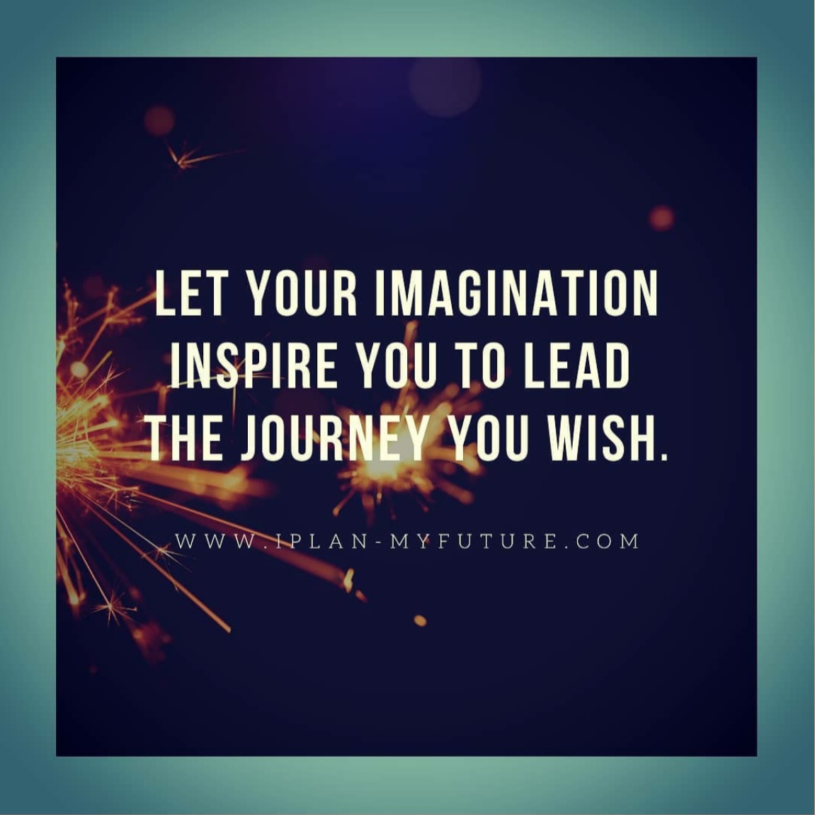 Let your imagination inspire you...

#iplanmyfuture #hustle #bestquotesfromiplanmyfuture #successTRAIN #ThriveTogether  #thursdaymotivation  #thursdaythoughts #defstar5 #mpgvip #makeyourownlane #makeithappen iPlan-myfuture.com