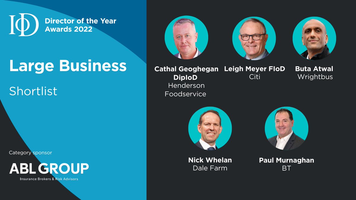 IoD Northern Ireland (@iodni) on Twitter photo ๐IoD & <a href="/AIB_NI/">AIB (NI)</a> #DOTYA ๐
Congratulations to our Director of the Year Large Business finalists:
Cathal Geoghegan, <a href="/HendersonFoods/">Henderson Foodservice</a>
Leigh Meyer, <a href="/Citi/">Citi</a>
Buta Atwal, <a href="/Wright_bus/">Wrightbus</a>
Nick Whelan, Dale Farm Ltd
Paul Murnaghan, <a href="/bt_uk/">BT</a>
This category is kindly sponsored by <a href="/AbbeyBondLovis/">Brown & Brown (formerly ABL Group)</a> ๐IoD & <a href="/AIB_NI/">AIB (NI)</a> #DOTYA ๐
Congratulations to our Director of the Year Large Business finalists:
Cathal Geoghegan, <a href="/HendersonFoods/">Henderson Foodservice</a>
Leigh Meyer, <a href="/Citi/">Citi</a>
Buta Atwal, <a href="/Wright_bus/">Wrightbus</a>
Nick Whelan, Dale Farm Ltd
Paul Murnaghan, <a href="/bt_uk/">BT</a>
This category is kindly sponsored by <a href="/AbbeyBondLovis/">Brown & Brown (formerly ABL Group)</a>