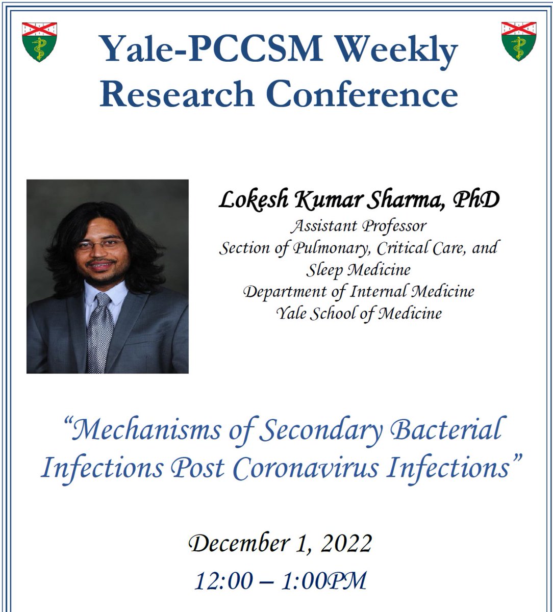 #YalePCCSM Research Conference: "Mechanisms of Secondary Bacterial Infections Post Coronavirus Infections"

🗓️ WED,12/1 @ 12PM EDT
👤Presenter: Lokesh Sharma, PhD
🗨️Moderator: Dr. Charles Dela Cruz 
(@DelaCruzYaleMed)
📍Hybrid - DM us for link! 

#YaleGreatTalks #BestFaculty
