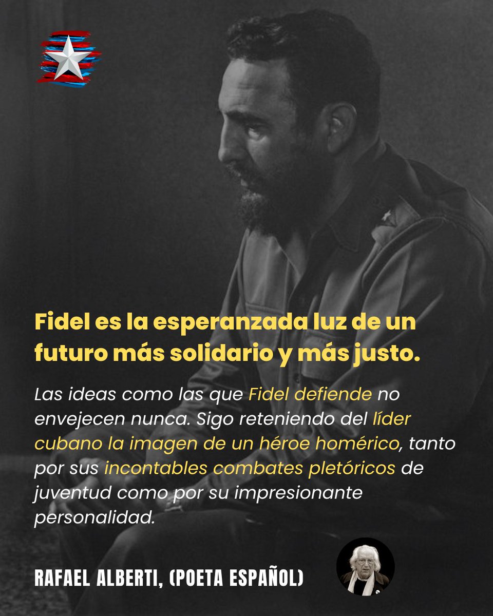 Palabras de Rafael Alberti, (Poeta español) sobre nuestro Comandante 

Las ideas como las que  Fidel defiende no envejecen nunca. Sigo reteniendo del líder cubano la imagen de un héroe homérico...” Fuente: Sitio web de <a href="/Cubadebate/">Cubadebate</a> 

#HistoriadeCuba
#FidelPorSiempre