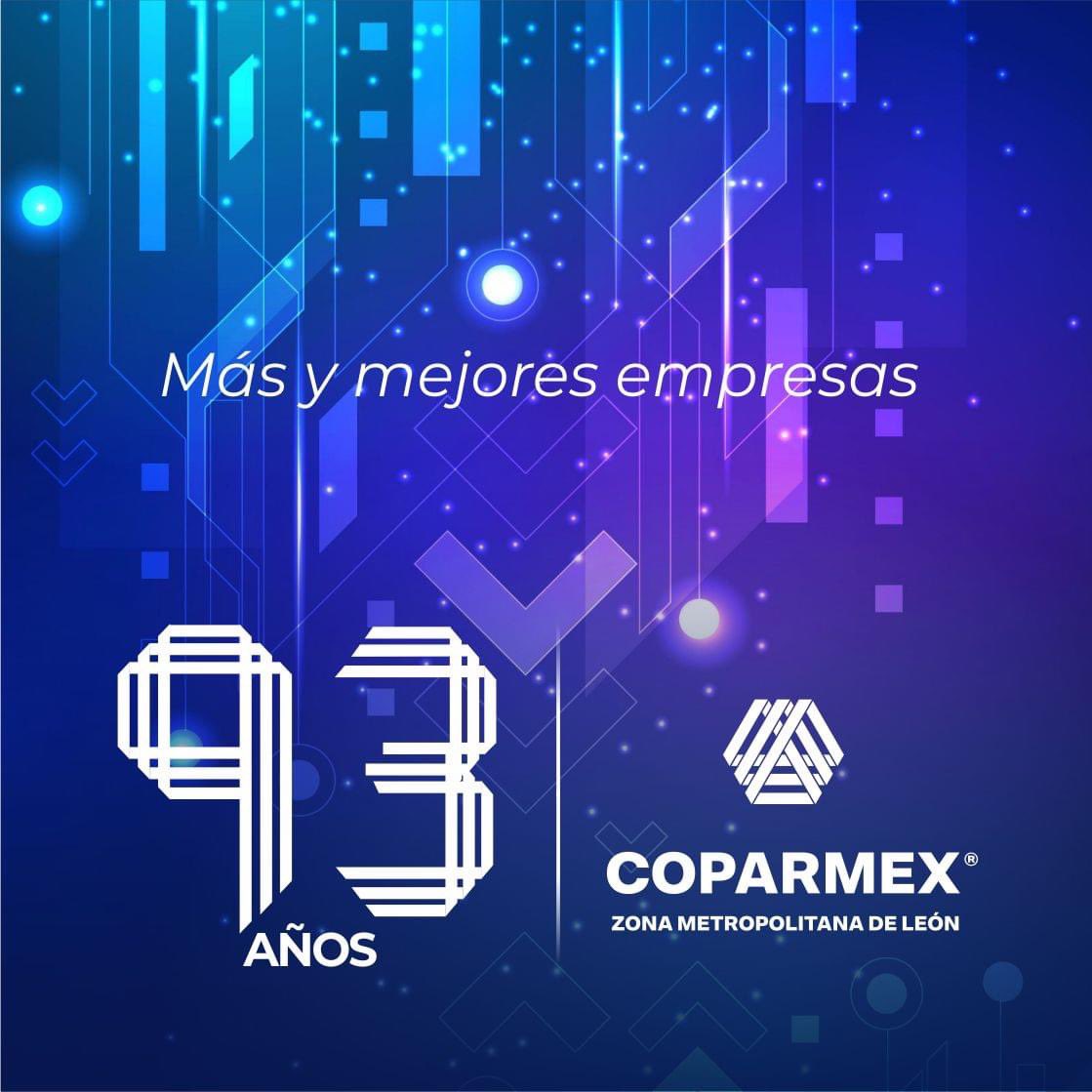 Enhorabuena por la gran trayectoria, 93 años de trabajo y apoyo empresarial. Felicidades @COPARMEX_LEON.