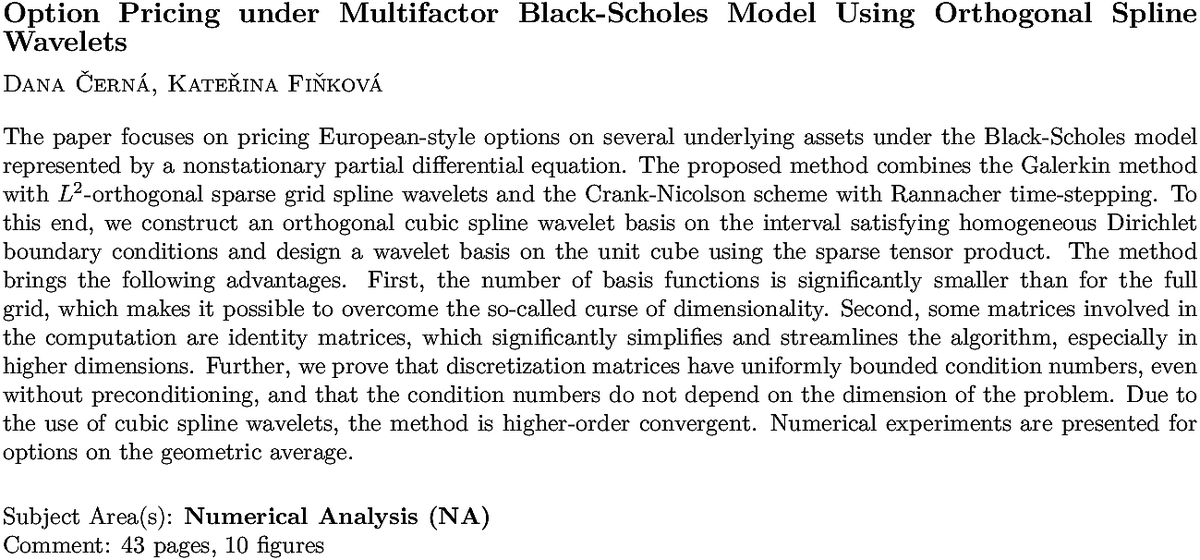 arxiv.org/abs/2211.13890…
D Černá, K Fiňková
Option Pricing under Multifactor Black-Scholes Model Using Orthogonal
  Spline Wavelets