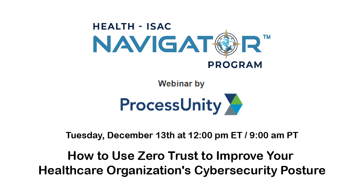 HealthISAC's tweet photo. How To Use Zero Trust To Improve Your Healthcare Organization’s Cybersecurity Posture Webinar by @ProcessUnity on Tuesday, December 13th at 12 pm ET. https://t.co/jbB7kunrME #zerotrust #cybersecurityposture #healthcarecybersecurity https://t.co/mgxVnbiFvG