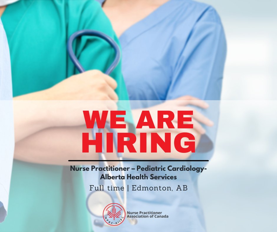 Nurse Practitioner – Pediatric Cardiology
 
Alberta Health Services
 
Full Time | Edmonton, AB

npac-aiipc.org/careers/nurse-…

#npslead #npcareer #npjobs #nursepractitioner