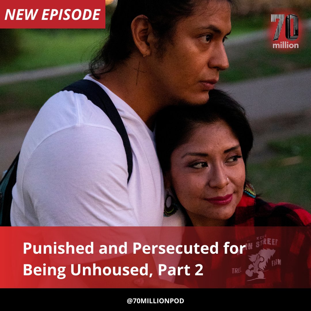 NEW EPISODE 📢 "Punished and Persecuted for Being Unhoused, Part 2" reported by <a href="/markbetancourt/">Mark Betancourt</a>.
 
Listen here and across all podcast players: Pod.Link/70Million