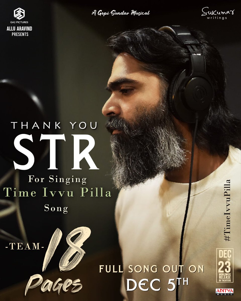 Movieupdates69's tweet photo. Team #18Pages is delighted to have @SilambarasanTR_ on board for the next single #TimeIvvuPilla 🤩
#ThankYouSTR ~ #STRFor18Pages 🎤
Full song out on DEC 5th!
@aryasukku @actor_Nikhil @anupamahere @dirsuryapratap @GopiSundarOffl #BunnyVas @lightsmith83 @NavinNooli @adityamusic https://t.co/IYZJiiSwz8