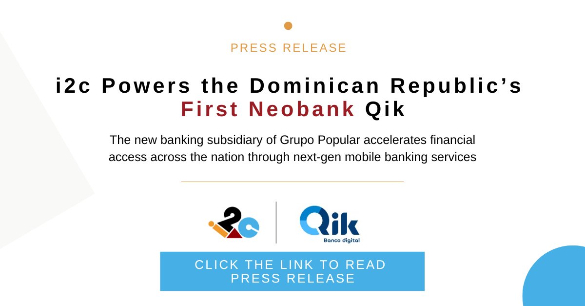 i2cinc's tweet photo. We're very excited to partner with Grupo Popular, the largest financial group in the Dominican Republic, to launch their new neobank subsidiary @QikBanco

Read more: https://t.co/3jiRUahkzM

#fintech #neobank #financialservices https://t.co/EsKLNrdPT4