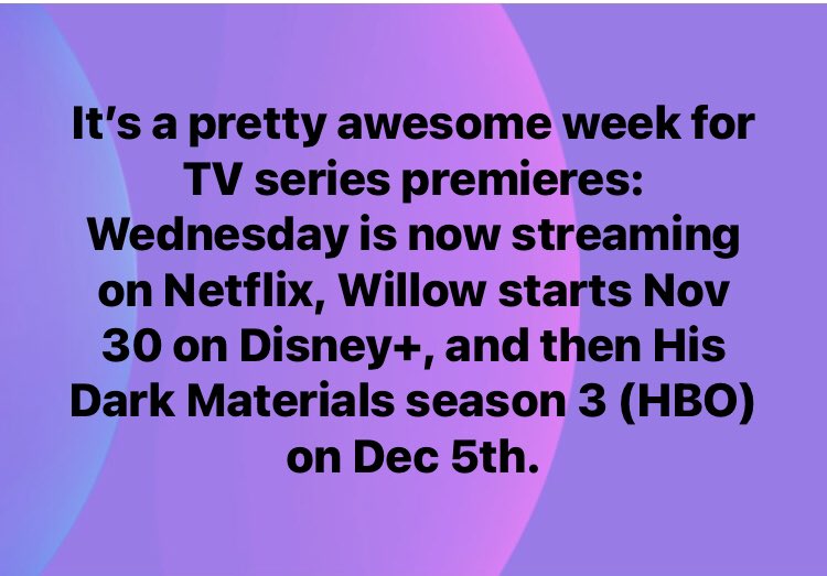KellyDWriter's tweet photo. My entertainment-loving heart is so full this week! #wednesdaynetflix #Willow #HisDarkMaterials https://t.co/o2Pb7Be4eS