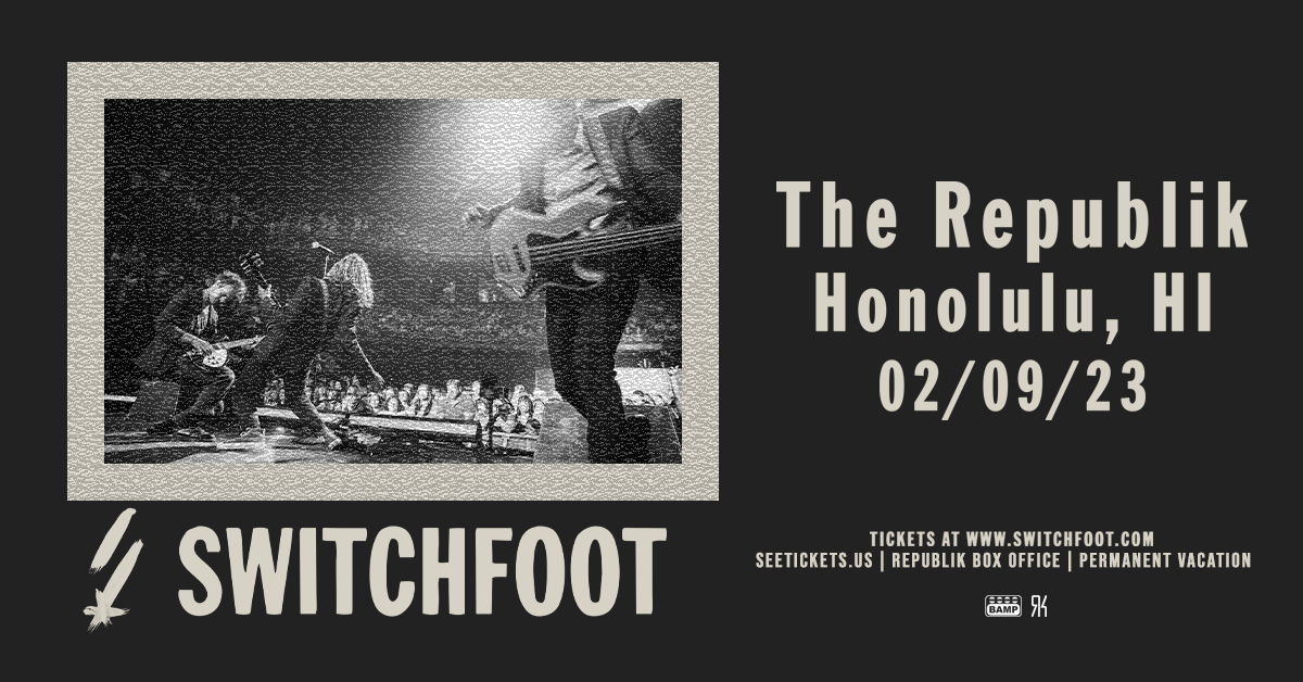 JoinTheRepublik's tweet photo. 🤘🏼 JUST ANNOUNCED: Catch @switchfoot live at The Republik on February 9, 2023! 

Tickets go on sale this Friday, December 2nd at 10 AM HST 🎟️ https://t.co/UWwQu0QM1b