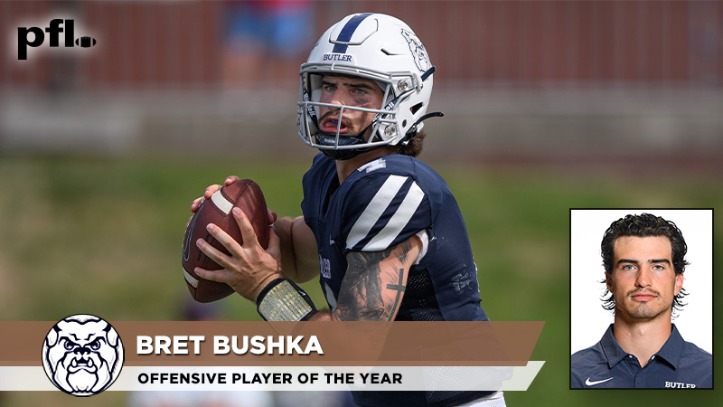 𝟮𝟬𝟮𝟮 𝗣𝗙𝗟 𝗢𝗳𝗳𝗲𝗻𝘀𝗶𝘃𝗲 𝗣𝗹𝗮𝘆𝗲𝗿 𝗼𝗳 𝘁𝗵𝗲 𝗬𝗲𝗮𝗿 <a href="/ButlerUFootball/">Butler Football</a> quarterback Bret Bushka. 
He led the PFL with 3,004 offensive yards and 25 touchdowns, including 2,377 passing yards and 20 passing touchdowns.