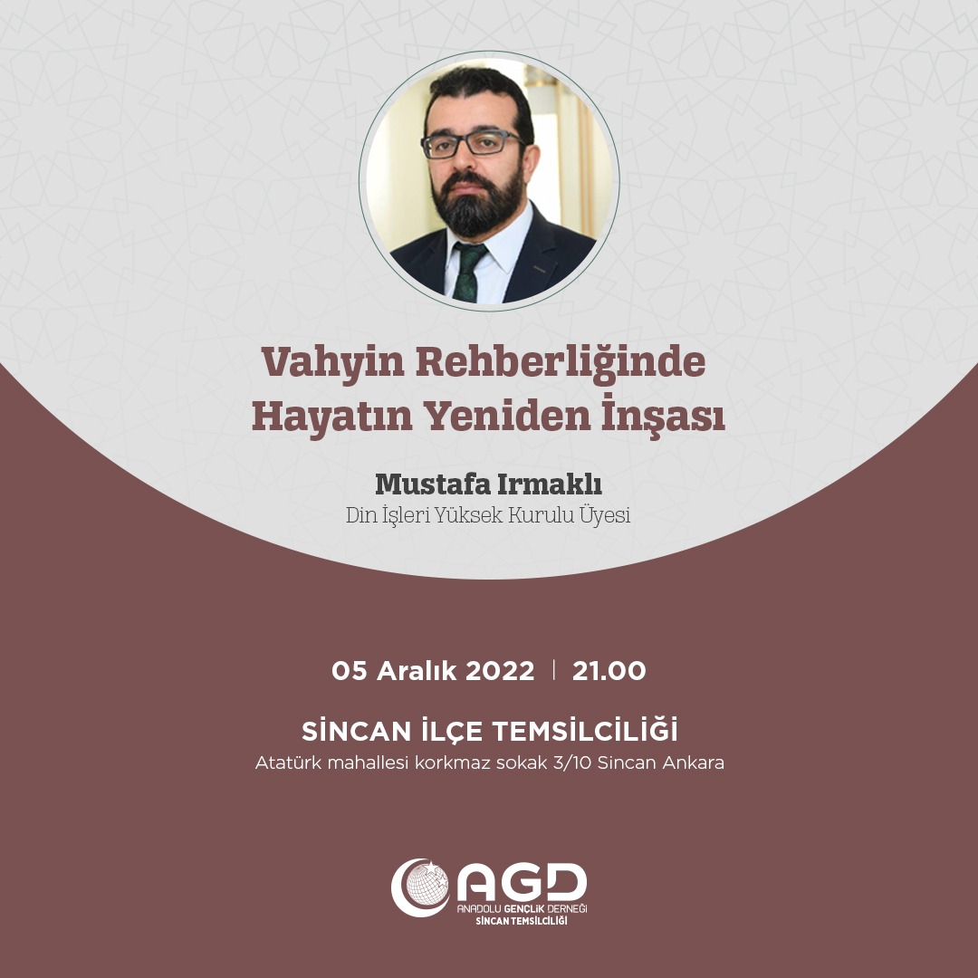 • Şuur Sohbetleri |

📎 Vahyin Rehberliğinde
       Hayatın Yeniden İnşası

Mustafa IRMAKLI 
Din İşleri Yüksek Kurulu Üyesi

🗓️  5 Aralık Pazartesi 
🕖 21.00
📌 AGD Sincan Şube Binası

      Atatürk Mahallesi Korkmaz Sokak, Korkmaz Ap. No: 3/10