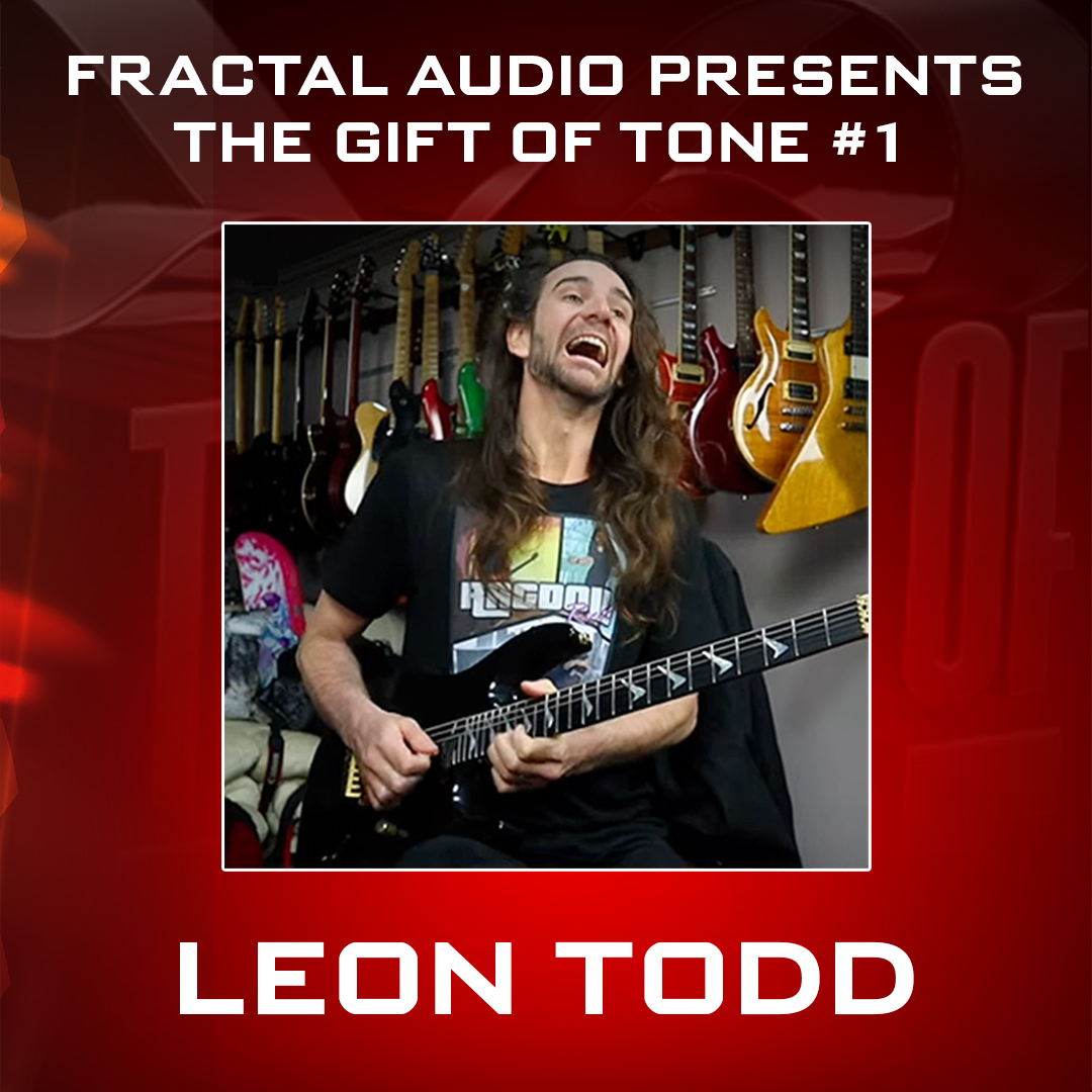 We are very excited to kick off of our new GIFT OF TONE series with our very talented friend Leon Todd of <a href="/Ragdoll_Rock/">Ragdoll</a>! Leon’s gift contains three PRESET BUNDLES. Each bundle contains a PRESET and a custom CAB IR! fractalaudio.com/gift-of-tone/