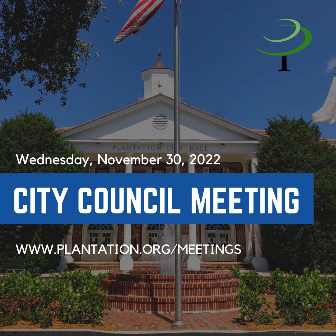 The next City Council Meeting will be on November 30, 2022. 

5:00 pm - Workshop
6:00 pm - Council CRA meeting
6:10 pm - Regular City Council meeting

For live feed information, the agenda and backup documents, please visit: plantation.org/meetings
