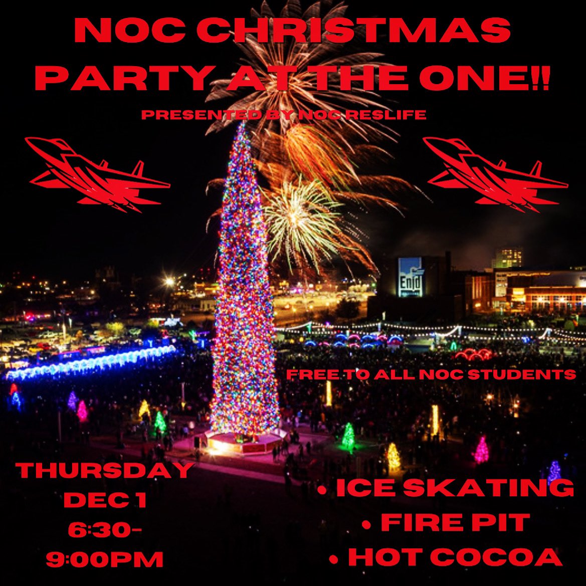 ✈️🎄 NOC ResLife Christmas Party at The One‼️🎄✈️
This Thursday at the The One Christmas Tree downtown will be our Christmas Party! Ice Skating, Fire Pit, and Hot Cocoa is Free for all NOC Students! This Thursday from 6:30-9:00pm!