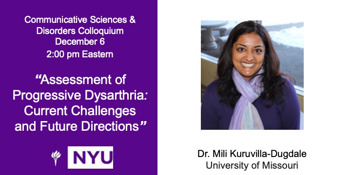 NYU Swallowing Research Lab (@srl_nyu) on Twitter photo Our final speaker in the Fall 2022 CSD colloquium series is Dr. Mili Kuruvilla-Dugdale (<a href="/mkurudale/">Mili Kuruvilla-Dugdale</a>) speaking about "Assessment of progressive dysarthria: Current Challenges and Future Directions" on 12/6 at 2pm. Register to join us online! @nyucsd
nyu.zoom.us/meeting/regist… Our final speaker in the Fall 2022 CSD colloquium series is Dr. Mili Kuruvilla-Dugdale (<a href="/mkurudale/">Mili Kuruvilla-Dugdale</a>) speaking about "Assessment of progressive dysarthria: Current Challenges and Future Directions" on 12/6 at 2pm. Register to join us online! @nyucsd
nyu.zoom.us/meeting/regist…