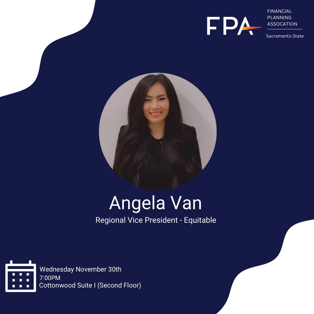 Join us this Wednesday the 30th and welcome our guest speaker Angela Van. She has over 13 years of experience in the financial services industry!

Meeting Details :
Wednesday November 30th
7PM
Cottonwood Suite I (Second Floor)