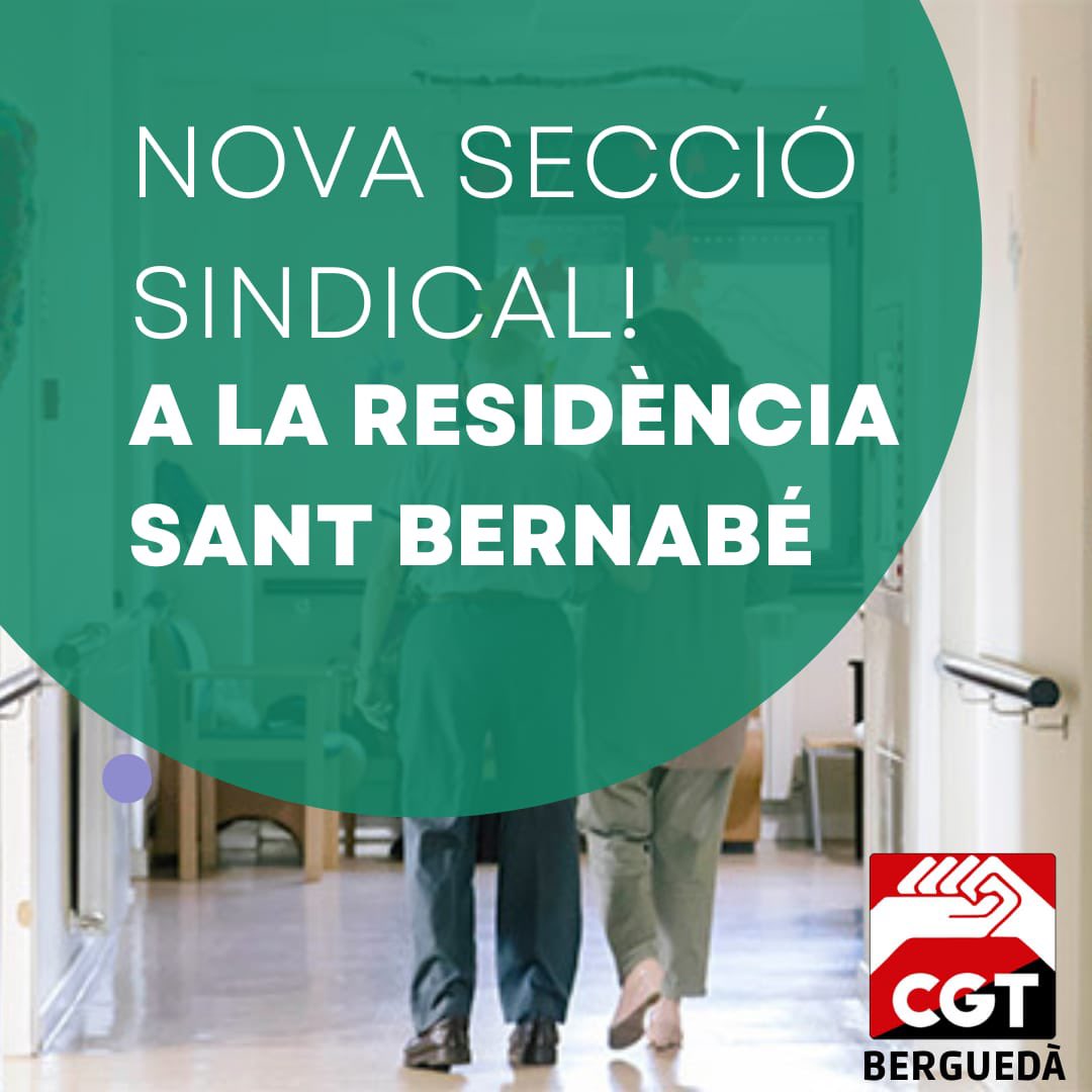Cada dia som més forts al Sector Social i les residències al #Berguedà. Nova secció de la #CGT a la Residència Sant Bernabé de #Berga👇🏼