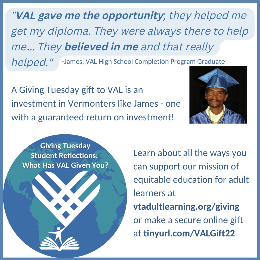 VTAdultLearning's tweet image. #GivingTuesday isn&apos;t just about giving to nonprofits - it&apos;s also about recognizing what nonprofits give to the people we serve! Learn more about VAL and students like James at vtadultlearning.org. You can also make a secure online donation at tinyurl.com/VALGift22 🎓