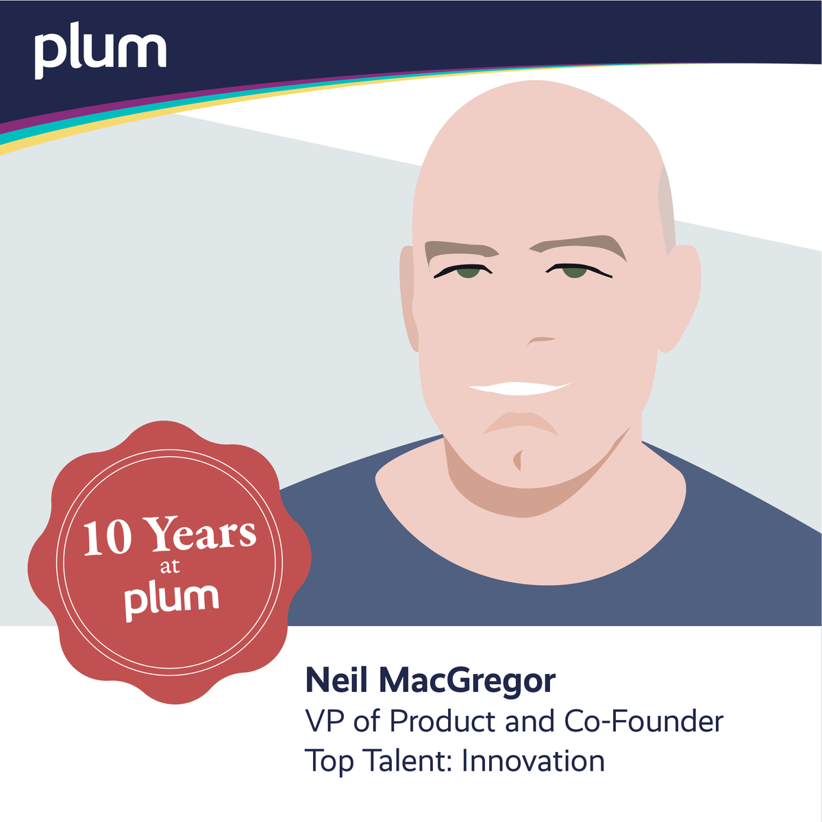 plum_io's tweet photo. Please join us in congratulating our VP of Product and Co-Founder, Neil MacGregor on his 10th Plum-versary! π Congratulations Neil on building an incredible team that built an incredible product. Your innovative mind inspire all of us.
#plumversary #plummies #plum https://t.co/lB4qrQsz4L