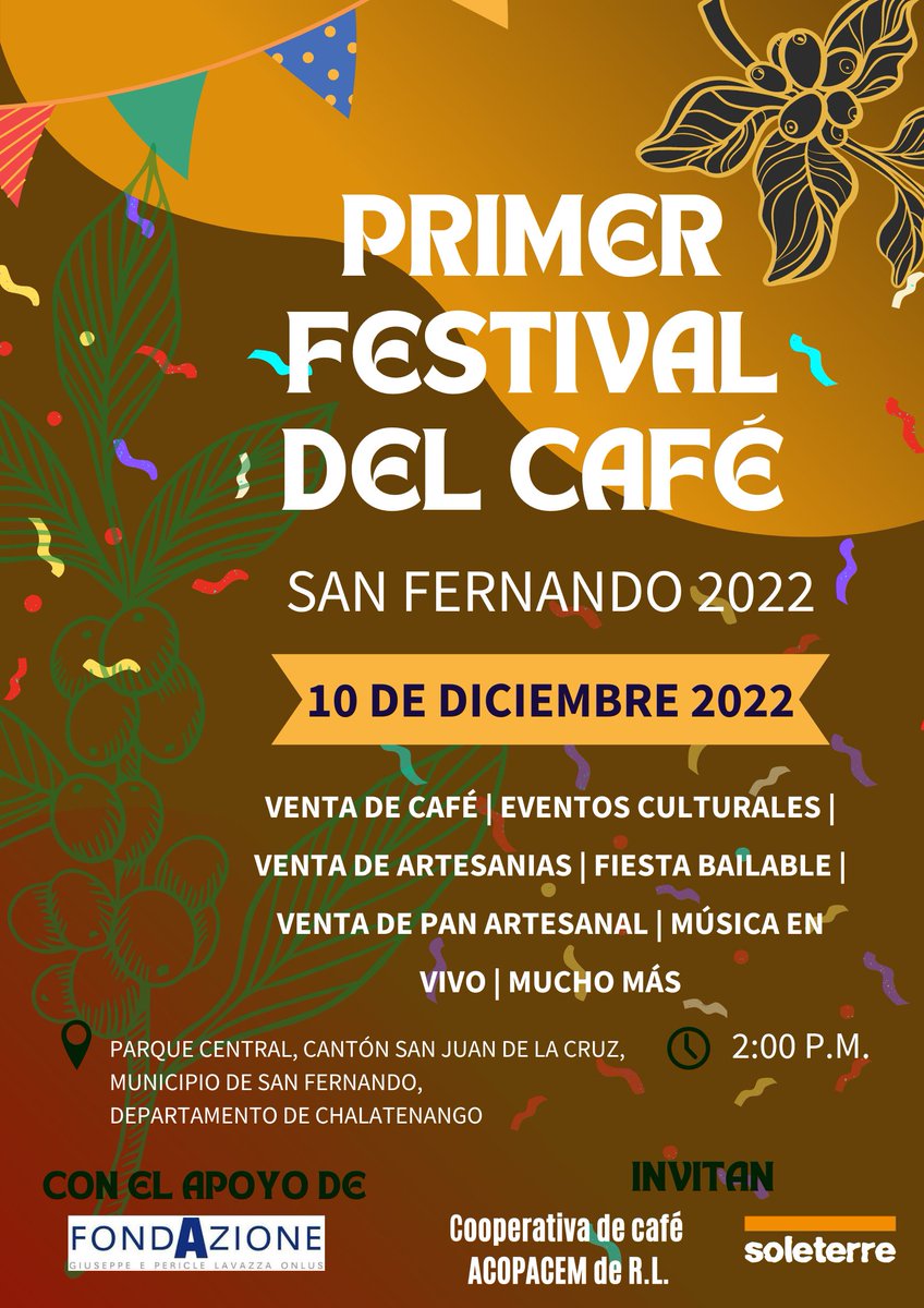 SoleterreSV's tweet photo. La Cooperativa de café ACOPACEM de R.L. y Soleterre se complacen de invitarlos al Primer Festival del Café del municipio de San Fernando (Chalatenango). El evento se llevará a cabo el 10 de Diciembre a las 2:00 P.M. en el cantón San Juan de la Cruz.
#workisprogress #lavazza https://t.co/OCWZGCzXbP