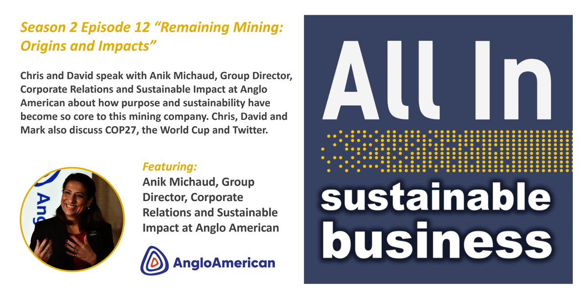 Come for @cdjcoulter @markpeterlee & @DavidGrayson_'s chats about #COP27, #WorldCup2022 and Twitter. Stay for the deep conversation about purpose & sustainability w/ @AnikMichaud of @AngloAmerican. Listen to latest All In Podcast on Sustainable Business: bit.ly/3XBB4Rx