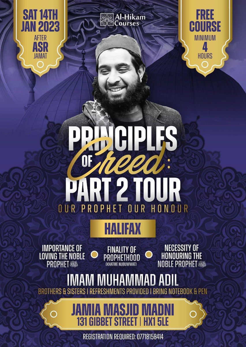 GreenDomeTrust's tweet photo. Principles of Creed - Our Prophet Our Honour with Imam Muhammad Adil Shahzad

Madni Masjid Halifax | Sat 14 Jan 2023 after Asr Prayer. 

Open to all. Registration required. https://t.co/aXVdwiKpAT