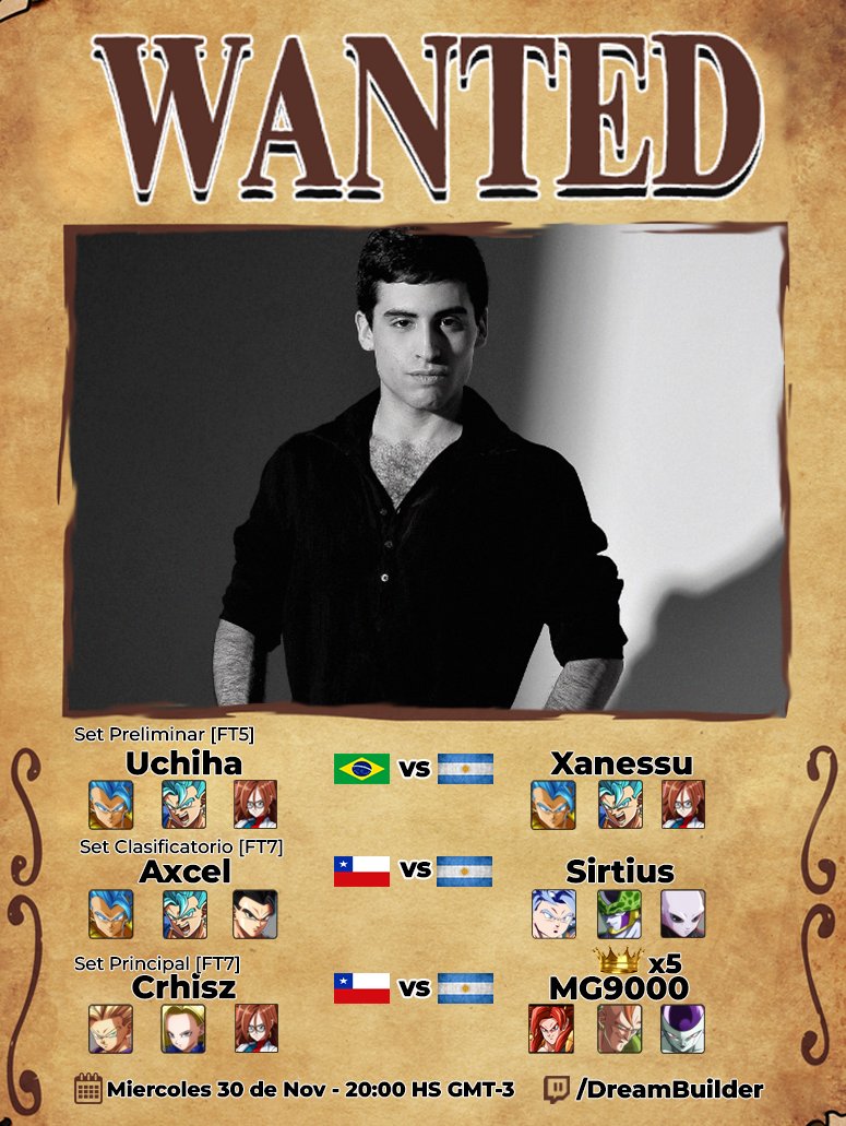 De regreso estamos este Miércoles con WANTED! Quedó picante la cosa con el AR vs BR y se tiene que resolver el asunto de un perfect que hubo👀

<a href="/KNS_Uchiha/">FSN | Uchiha</a> vs <a href="/Xanessu/">Xanessu</a> 
<a href="/TheAxcelMeYT/">Asel</a> vs <a href="/Sirtius1/">SF I Sirtius</a> 
<a href="/Crhisz_/">Crhisz</a> vs <a href="/MG9000k/">MG9000</a> 

📅 30 de Nov - 20hs GMT-3
🖥️ twitch.tv/dreambuilder