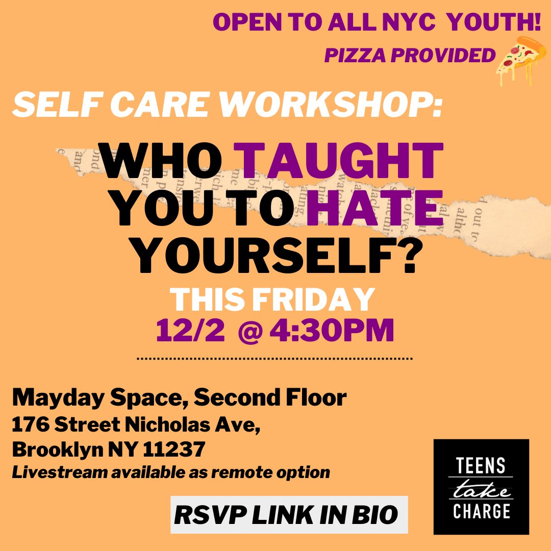 We're returning to being a resource to the larger community of NYC youth, including providing more public workshops. Our first one will be a self-care workshop called 'Who Taught You to Hate Yourself?' This Fri 4:30PM @ Mayday Space in BK - sign up here ow.ly/CtKi50LPm1S