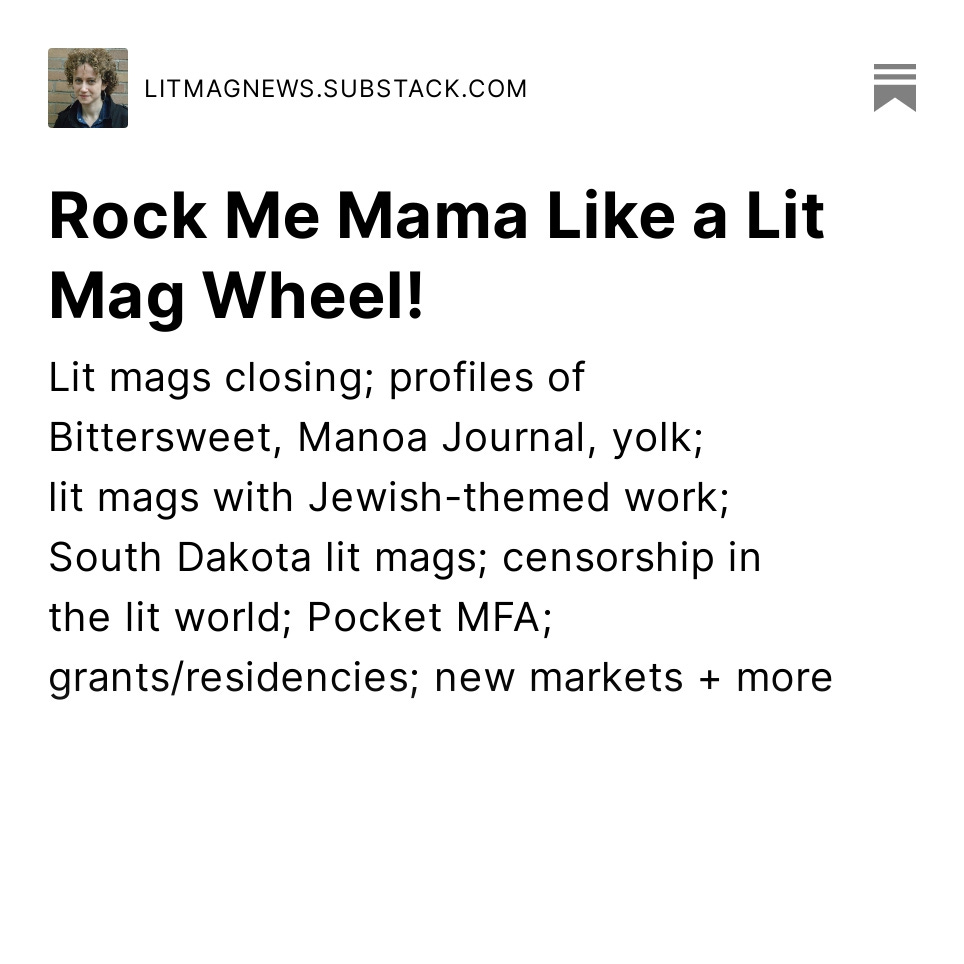 BeckyLTuch's tweet image. My latest news round-up. All the news in lit mags that's fit to print!

litmagnews.substack.com/p/rock-me-mama…