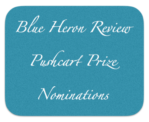 Blue Heron Review Pushcart Nominations 2022:
“Another Place”/Laura Goldin; “For You”/Diane Vogel Ferri; “Apron Strings”/Patricia Carney; “Beach”/Yvette Viets Flaten; “Nesting”/Jessica L. Parker; “Transmission of Joy” by Jessica Lee McMillan 

blueheronreview.com/2022/11/28/202…