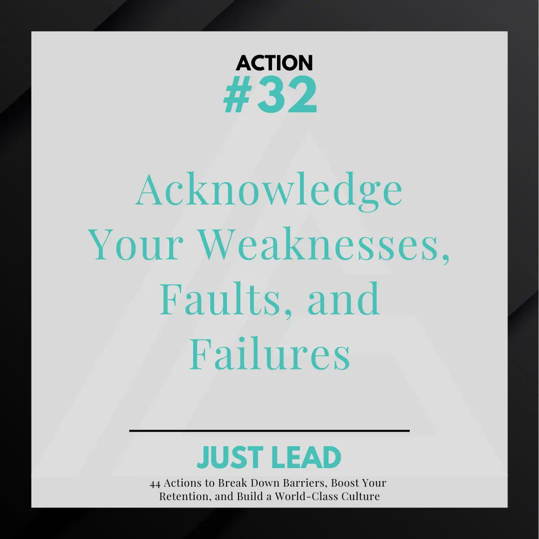Many leaders make the mistake of thinking they need to be the best at everything. You don’t and you shouldn’t be! Accept responsibility for your faults and failures, then devise an action plan to overcome them. #JustLead