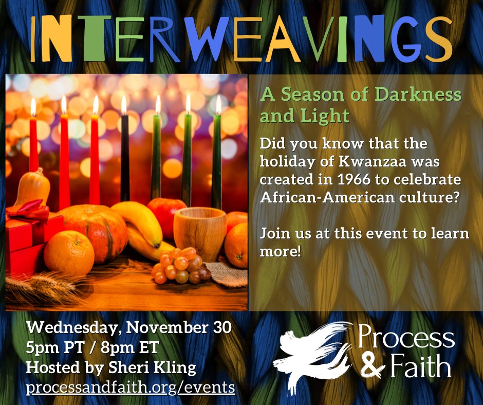 ctr4process's tweet photo. Do you know the roots of #kwanzaa? Join us next Wednesday to learn more about this and other celebrations during this season of light and shadows. https://t.co/oWFcogxwOq https://t.co/TbISIg7dRF