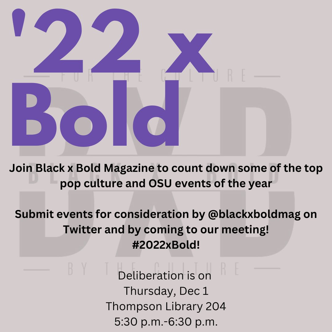 Aren't  we all obsessed with nostalgia? Help Black X Bold Magazine reflect on the biggest moments in pop culture and at Ohio State during the 2022 calendar year! 

To submit events for consideration, tweet <a href="/blackxboldmag/">BLACK x BOLD Magazine</a> with the hashtag #2022xBold