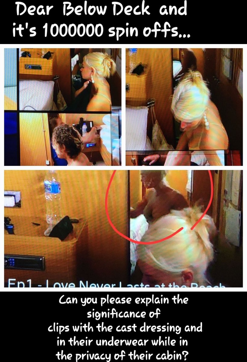CYC_Minded's tweet photo. Why do you film the cast/ workers dressing and in their underwear? Sometimes zooming in on females in their bras and panties? Is it necessary? What's next? Them using the toilet? #BelowDeck https://t.co/iuUwgAqiBz