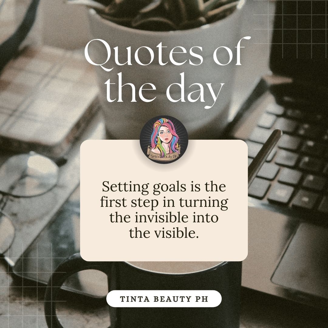 TintaBeautyPH's tweet photo. “Setting goals is the first step in turning the invisible into the visible.”

#TintaQuotesOfTheDay
#TintaBeautyPH https://t.co/TDIK9SnQ9I
