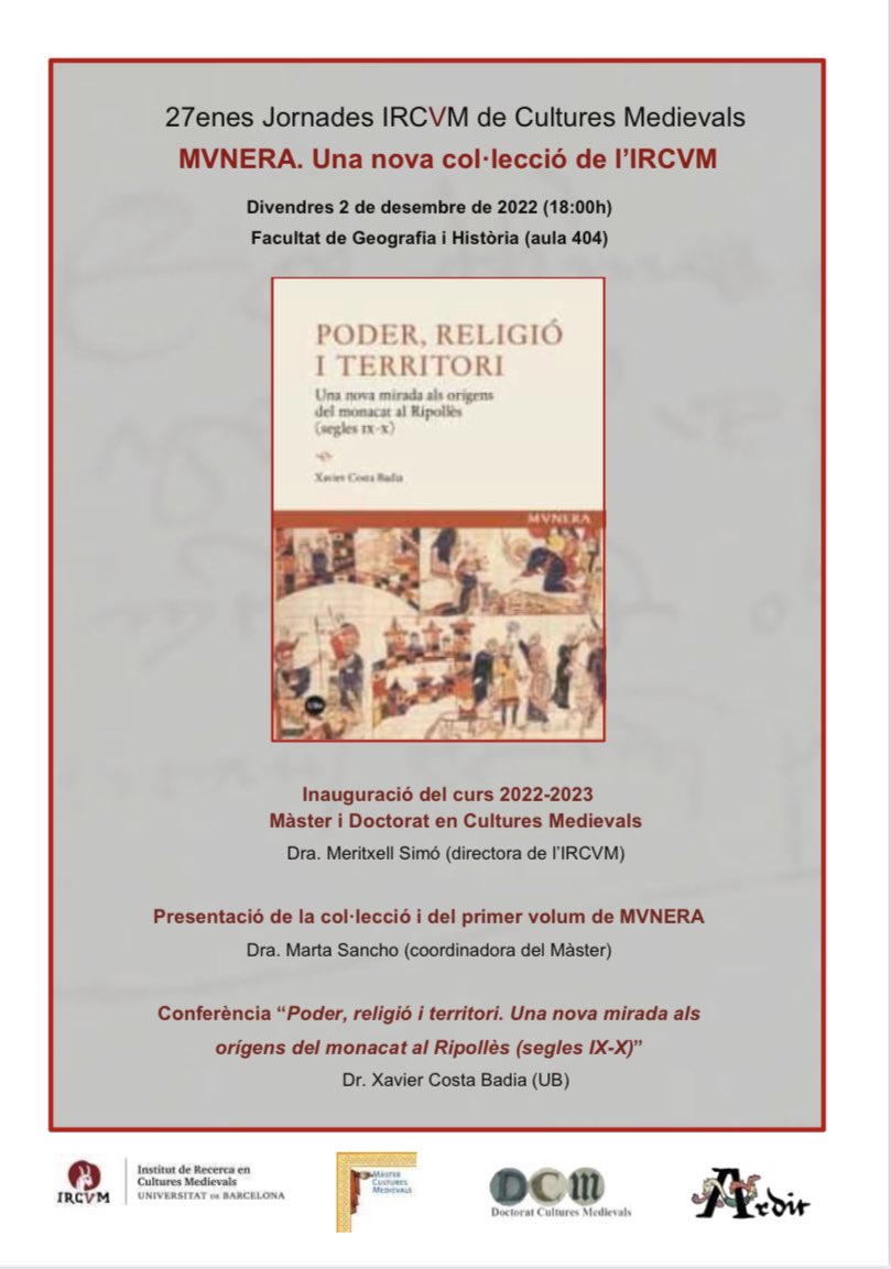 IRCVM (@ircvm) on Twitter photo 🚨Ja són aquí les 27 Jornades IRCVM de Cultures Medievals, amb conferència de Xavier Costa Badia.
<a href="/SimoMeritxell/">Meritxell Simó Torres</a> inaugurarà el curs 2022-23 del <a href="/masterCM_UB/">CulturesMedievals UB</a> i @DoctMedievalUB, @MSanchoPlanas presentarà la nova col•lecció MVNERA.
🗓️Divendres dia 2 a les 18:00.
📍Aula 404 <a href="/GH_UB/">Facultat de Geografia i Història UB</a> 🚨Ja són aquí les 27 Jornades IRCVM de Cultures Medievals, amb conferència de Xavier Costa Badia.
<a href="/SimoMeritxell/">Meritxell Simó Torres</a> inaugurarà el curs 2022-23 del <a href="/masterCM_UB/">CulturesMedievals UB</a> i @DoctMedievalUB, @MSanchoPlanas presentarà la nova col•lecció MVNERA.
🗓️Divendres dia 2 a les 18:00.
📍Aula 404 <a href="/GH_UB/">Facultat de Geografia i Història UB</a>