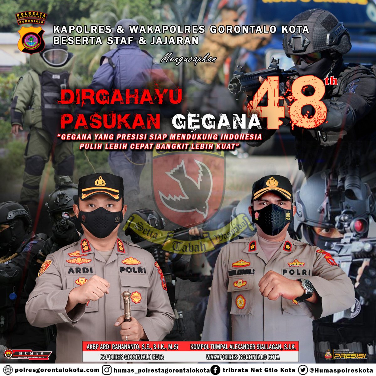 Kapolres Gorontalo Kota beserta Staf dan Jajaran mengucapkan "DIRGAHAYU PASUKAN GEGANA ke 48" 
Gegana yang Presisi Siap Mendukung Indonesia Pulih Lebih Cepat, Bangkit Lebih Kuat
<a href="/DivHumas_Polri/">Divisi Humas Polri</a>
#KapolresGorontaloKota
#PolresGorontaloKota
#HumasPolresGorontaloKota
#polsekdungingi
