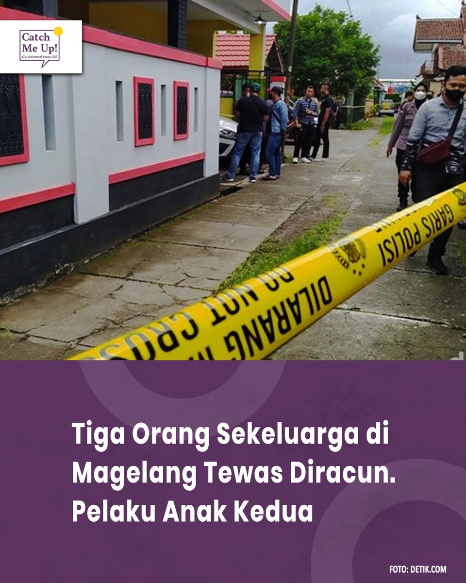 catchmeupco's tweet photo. Tiga orang dalam satu keluarga terdiri dari ayah, ibu, dan anak pertama di Mertoyudan, Magelang, Jawa tengah tewas akibat diracun setelah meminum teh dan es kopi. https://t.co/hBrm9Z1hZp