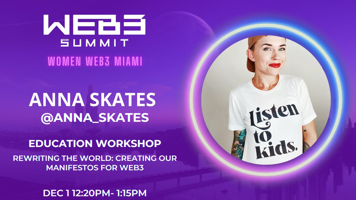 Join us on Dec 1st, in an educational workshop Creating Our Manifestos for Web3.

🎙️<a href="/anna_skates/">Anna Skates</a>👇

Don't miss this one!

🎟️Web3Summits.io

#ArtBaselMiami #womenintech #WomenInNFTs #Web3summits